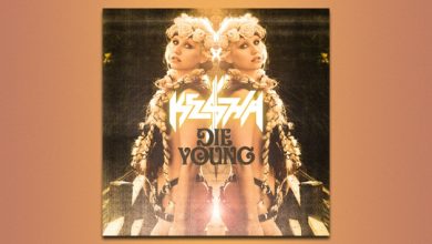 Photo of Esce oggi il singolo “Die Young”di Kesha