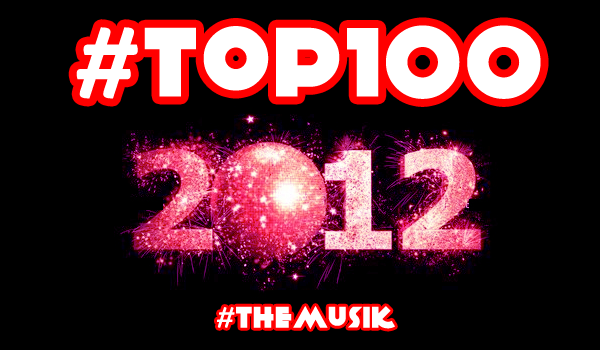 La Top 100 è la super classifica dei brani più ascoltati del 2012!
