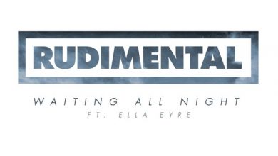 Photo of “Waiting all Night” di Rudimental feat. Ella Eyre