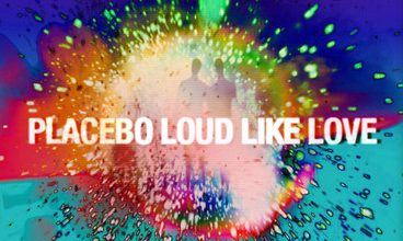 Photo of “Loud Like Love” dei Placebo